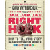 Jab, Jab, Jab, Right Hook: How to Tell Your Story in a Noisy Social World by ''Vaynerchuk, Gary''